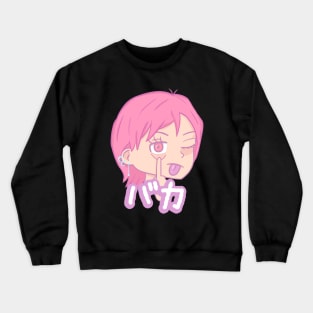 Pink hair girl "Baka" :P Crewneck Sweatshirt